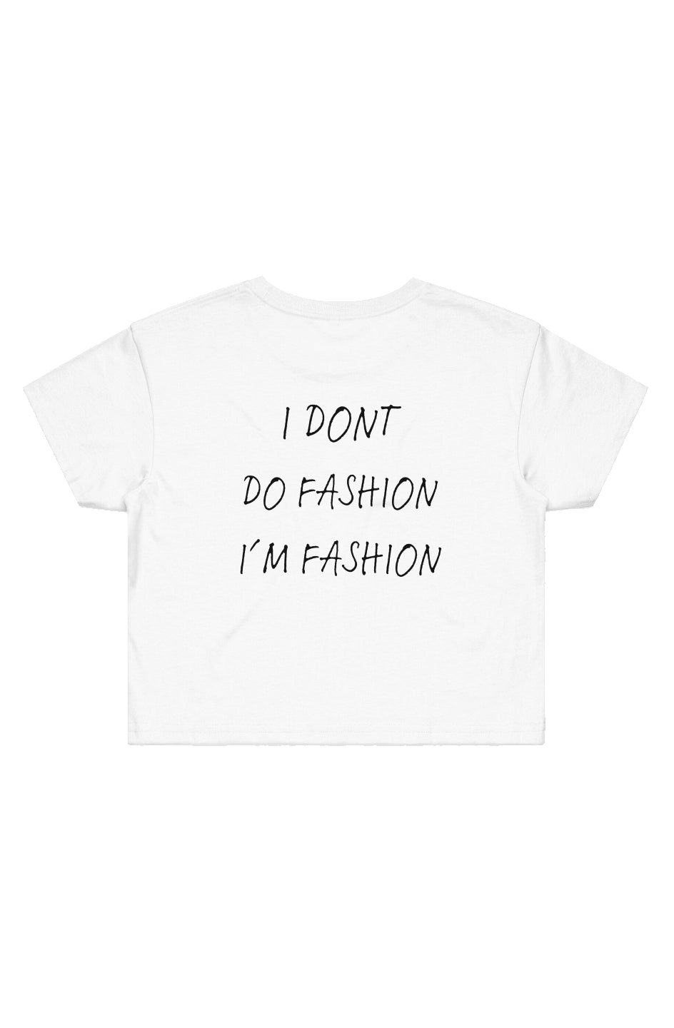 I Don't Do Fashion Crop Tee